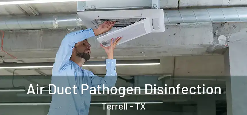  Air Duct Pathogen Disinfection Terrell - TX