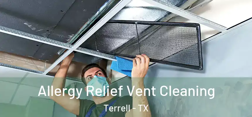  Allergy Relief Vent Cleaning Terrell - TX