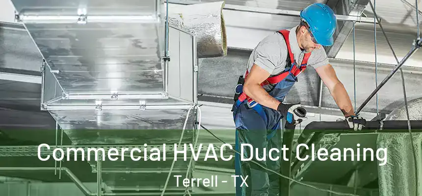 Commercial HVAC Duct Cleaning Terrell - TX