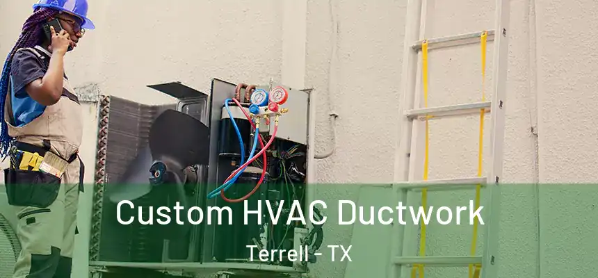  Custom HVAC Ductwork Terrell - TX