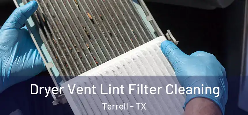  Dryer Vent Lint Filter Cleaning Terrell - TX