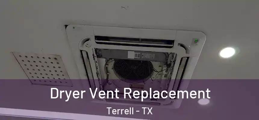  Dryer Vent Replacement Terrell - TX