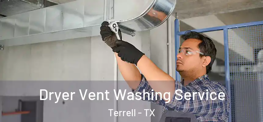  Dryer Vent Washing Service Terrell - TX