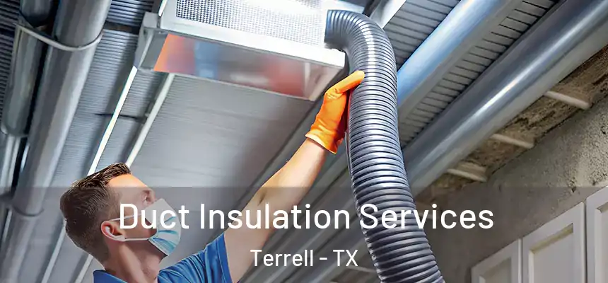  Duct Insulation Services Terrell - TX
