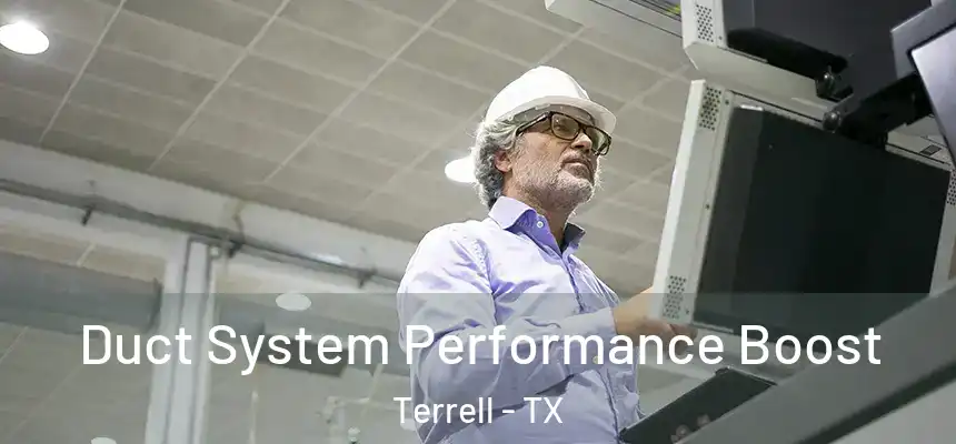  Duct System Performance Boost Terrell - TX