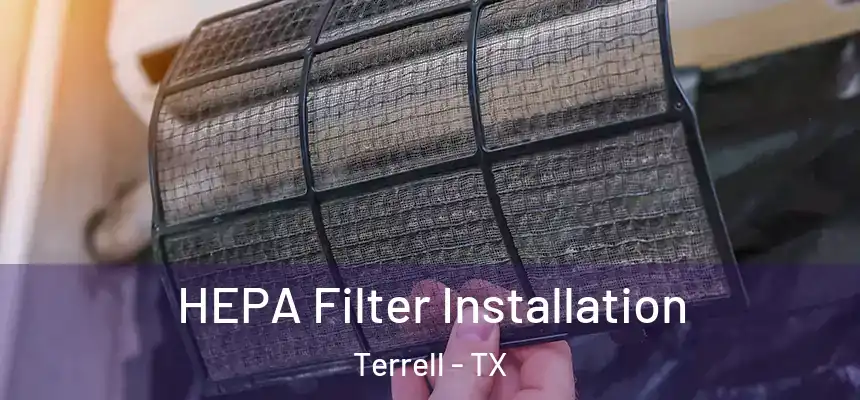  HEPA Filter Installation Terrell - TX