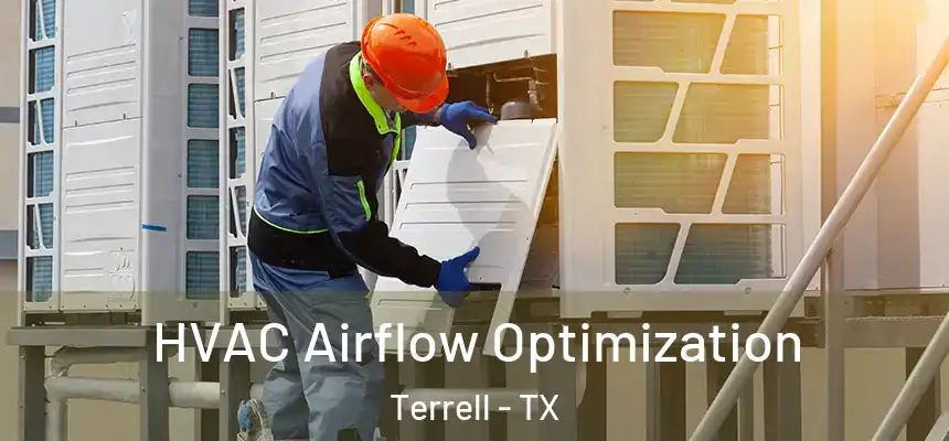  HVAC Airflow Optimization Terrell - TX