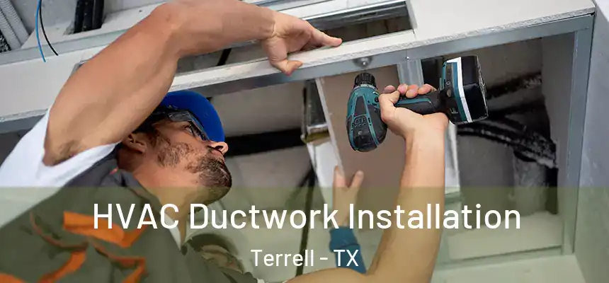  HVAC Ductwork Installation Terrell - TX
