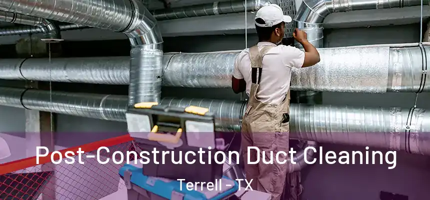  Post-Construction Duct Cleaning Terrell - TX