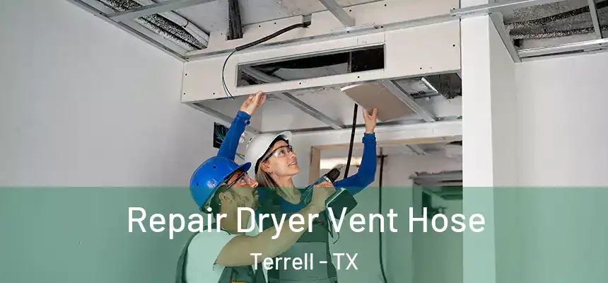  Repair Dryer Vent Hose Terrell - TX