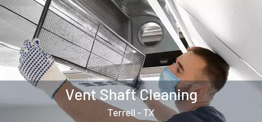  Vent Shaft Cleaning Terrell - TX
